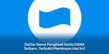 Daftar Game Penghasil Saldo DANA Terbaru, Terbukti Membayar Hari Ini!