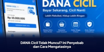 DANA Cicil Tidak Muncul? Ini Penyebab dan Cara Mengatasinya