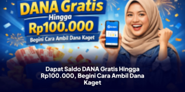 Saldo DANA Gratis Hingga Rp100.000, Ini Cara Klaim DANA Kaget