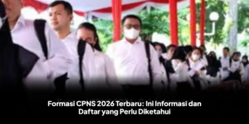 Formasi CPNS 2026 Terbaru: Ini Informasi dan Daftar yang Perlu Diketahui