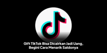 Gift TikTok Bisa Dicairkan Jadi Uang, Begini Cara Menarik Saldonya