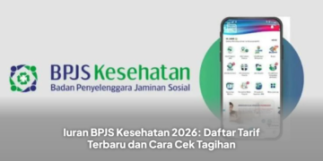 Iuran BPJS Kesehatan 2026: Daftar Tarif Terbaru dan Cara Cek Tagihan