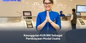 Keunggulan KUR BRI untuk Mendukung Kebutuhan Modal Usaha