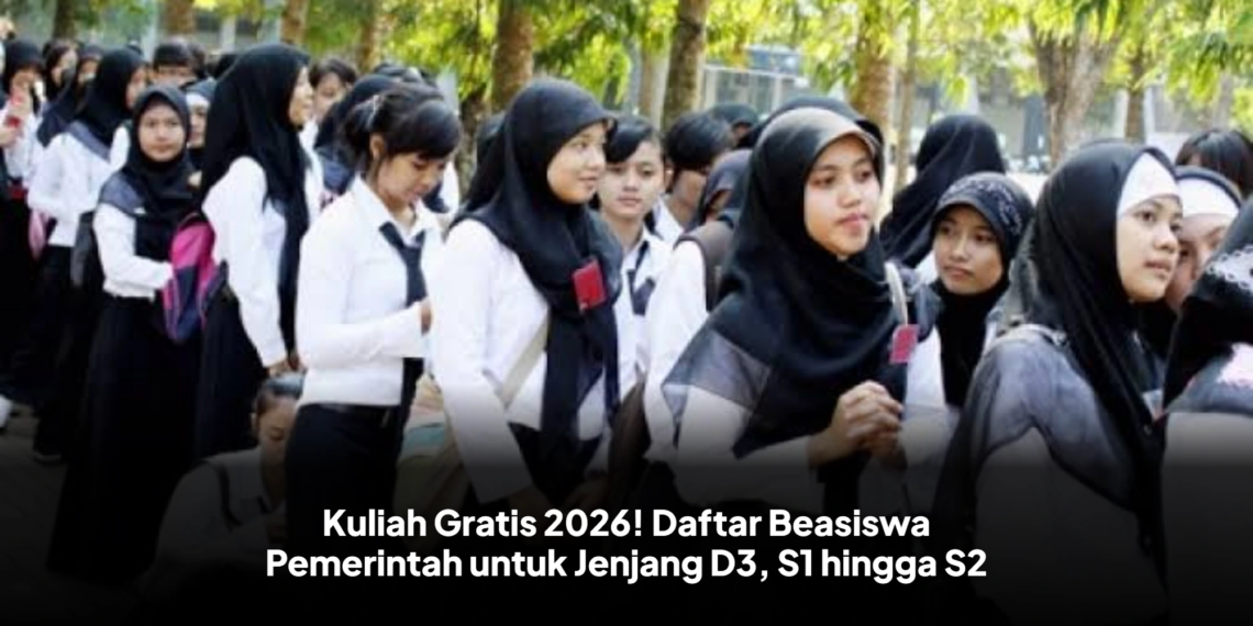 Kuliah Gratis 2026! Daftar Beasiswa Pemerintah untuk Jenjang D3, S1 hingga S2
