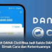 Limit DANA Cicil Bisa Jadi Saldo DANA? Simak Cara dan Ketentuannya