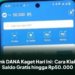 Link DANA Kaget Hari Ini: Cara Klaim Saldo Gratis hingga Rp50.000