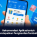 Saldo DANA Gratis: Rekomendasi Aplikasi untuk Mendapatkan Penghasilan Tambahan