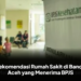Rekomendasi Rumah Sakit di Banda Aceh yang Menerima BPJS
