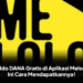 Saldo DANA Gratis di Aplikasi Melolo, Ini Cara Mendapatkannya!