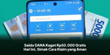 Saldo DANA Kaget Rp50.000 Gratis Hari Ini, Simak Cara Klaim yang Aman