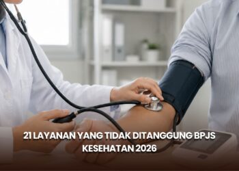 21 Layanan yang Tidak Ditanggung BPJS Kesehatan 2026