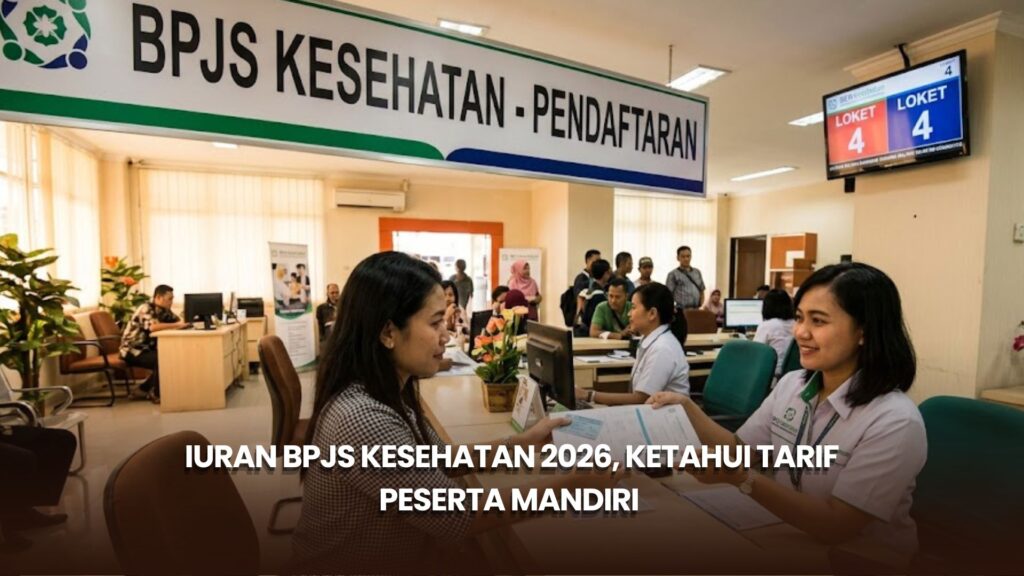 Iuran BPJS Kesehatan 2026, Ketahui Tarif Peserta Mandiri