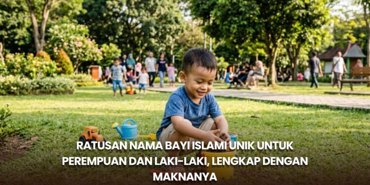 Ratusan Nama Bayi Islami Unik untuk Perempuan dan Laki-Laki, Lengkap dengan Maknanya