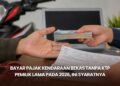 Bayar Pajak Kendaraan Bekas Tanpa KTP Pemilik Lama pada 2026, Ini Syaratnya