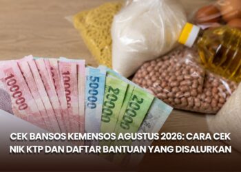 Cek Bansos Kemensos Agustus 2026: Cara Cek NIK KTP dan Daftar Bantuan yang Disalurkan