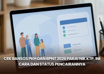 Cek Bansos PKH dan BPNT 2026 Pakai NIK KTP, Ini Cara dan Status Pencairannya