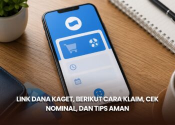 Link DANA Kaget, Berikut Cara Klaim, Cek Nominal, dan Tips Aman