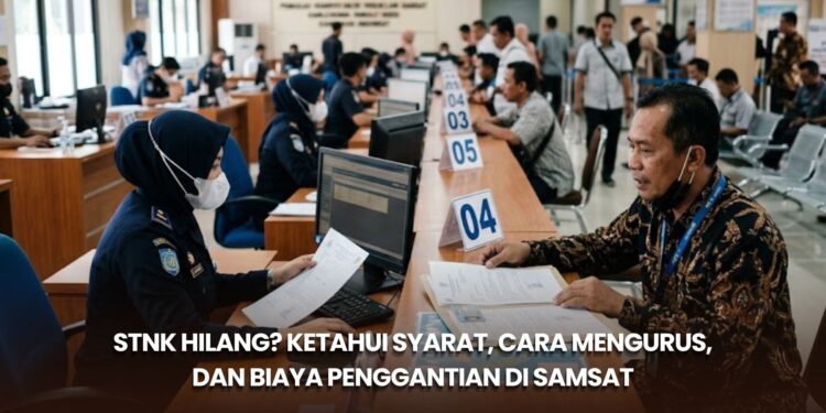 STNK Hilang? Ketahui Syarat, Cara Mengurus, dan Biaya Penggantian di Samsat