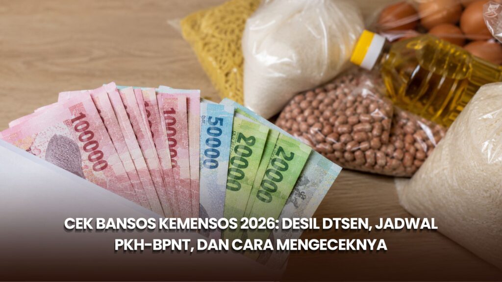 Cek Bansos Kemensos 2026: Desil DTSEN, Jadwal PKH-BPNT, dan Cara Mengeceknya