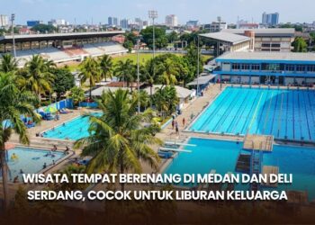 Wisata Tempat Berenang di Medan dan Deli Serdang, Cocok untuk Liburan Keluarga