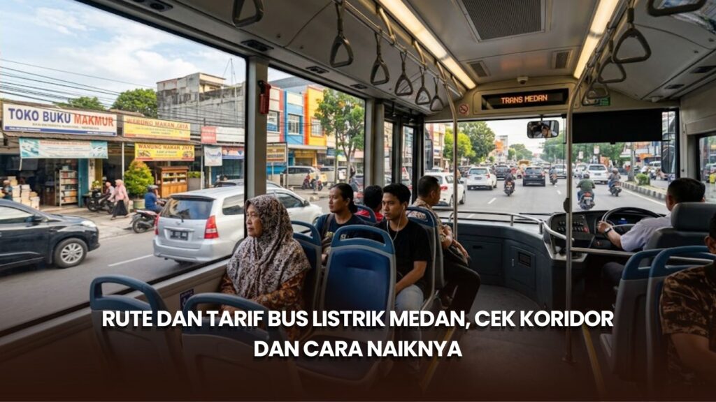 Rute dan Tarif Bus Listrik Medan, Cek Koridor dan Cara Naiknya