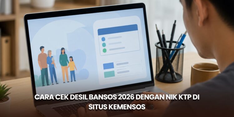 Cara Cek Desil Bansos 2026 dengan NIK KTP di Situs Kemensos