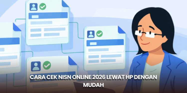 Cara Cek NISN Online 2026 Lewat HP dengan Mudah