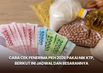 Cara Cek Penerima PKH 2026 Pakai NIK KTP, Berikut Ini Jadwal dan Besarannya