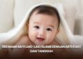 100 Nama Bayi Laki-Laki Islami dengan Arti Kuat dan Tangguh
