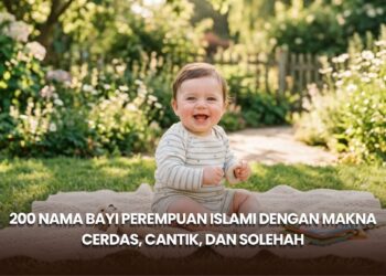 200 Nama Bayi Perempuan Islami dengan Makna Cerdas, Cantik, dan Solehah