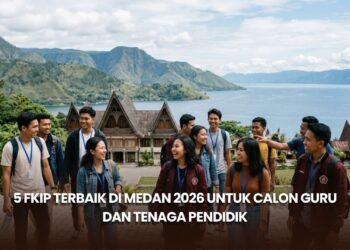 5 FKIP Terbaik di Medan 2026 untuk Calon Guru dan Tenaga Pendidik
