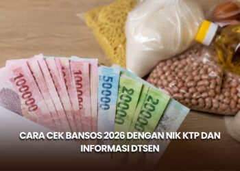 Cara Cek Bansos 2026 dengan NIK KTP dan Informasi DTSEN