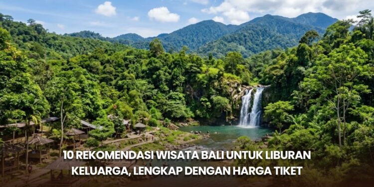 10 Rekomendasi Wisata Bali untuk Liburan Keluarga, Lengkap dengan Harga Tiket