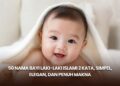 50 Nama Bayi Laki-Laki Islami 2 Kata, Simpel, Elegan, dan Penuh Makna