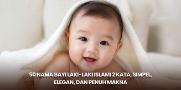 50 Nama Bayi Laki-Laki Islami 2 Kata, Simpel, Elegan, dan Penuh Makna