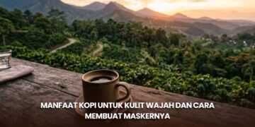 Manfaat Kopi untuk Kulit Wajah dan Cara Membuat Maskernya