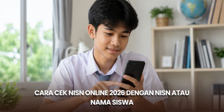 Cara Cek NISN Online 2026 dengan NISN atau Nama Siswa