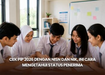 Cek PIP 2026 dengan NISN dan NIK, Ini Cara Mengetahui Status Penerima