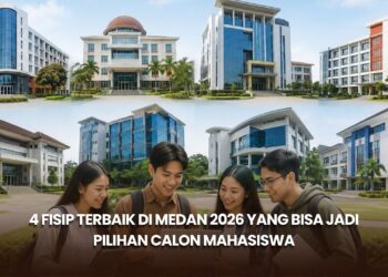 4 FISIP Terbaik di Medan 2026 yang Bisa Jadi Pilihan Calon Mahasiswa
