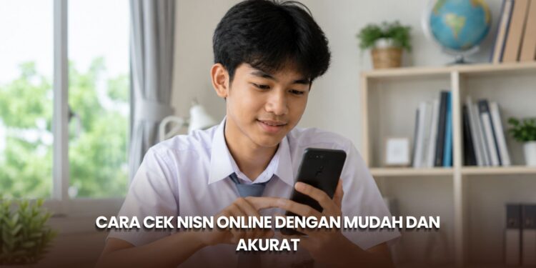 Cara Cek NISN Online dengan Mudah dan Akurat
