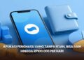 Aplikasi Penghasil Uang Tanpa Iklan, Bisa Raih hingga Rp100.000 per Hari