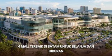 4 Mall Terbaik di Batam untuk Belanja dan Hiburan