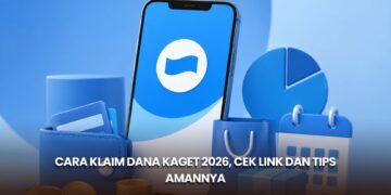 Cara Klaim DANA Kaget 2026, Cek Link dan Tips Amannya